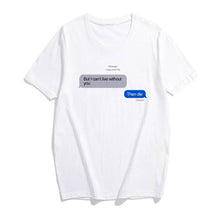 Can't Live Without You T-Shirt